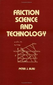 Friction Science and Technology (Mechanical Engineering (Marcell Dekker))