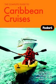 The Complete Guide to Caribbean Cruises: A cruise lover's guide to selecting the right trip, with all the best ports of call (Special-Interest Titles)