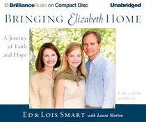 Bringing Elizabeth Home: A Journey of Faith and Hope (Audio CD) (Unabridged)