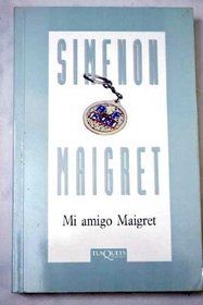Mi Amigo Maigret