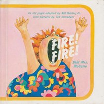 Fire! Fire! Said Mrs. McGuire (A Bill Martin Instant Reader)