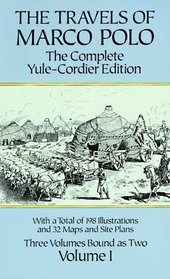 The Travels of Marco Polo : The Complete Yule-Cordier Edition (Vol 1)