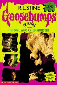 The Girl Who Cried Monster (Goosebumps Presents TV Episode # 1)