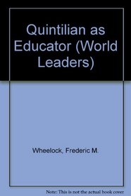 Quintilian as Educator (World Leaders)