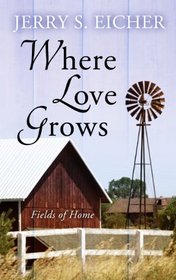Where Love Grows (Fields of Home)