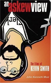 An Askew View : The Films of Kevin Smith
