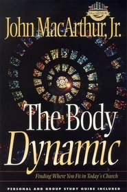 The Body Dynamic: Finding Where You Fit in Today's Church