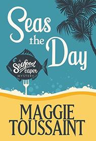 Seas the Day (A Seafood Capers Mystery)