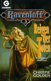 Ravenloft III. Reigen der Toten. Fantasy- Roman.