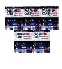 Paramedic Care: Principles & Practice, Vols. 1-5 (5th Edition)