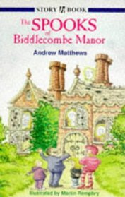 The Spooks of Biddlecombe Manor (Hodder Story Book)