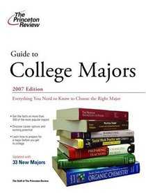 Guide to College Majors, 2007 Edition (College Admissions Guides)