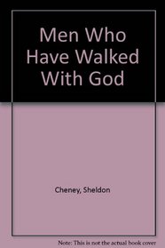 Men Who Have Walked With God