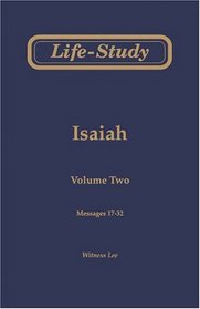 Life-Study of Isaiah, Vol. 2 (Messages 17-32)