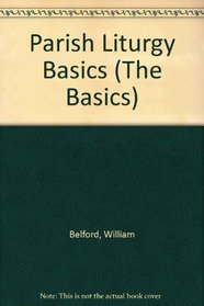 Parish Liturgy Basic (The Basics)