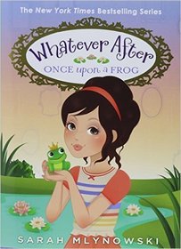 Once Upon a Frog (Whatever After, Bk 8)