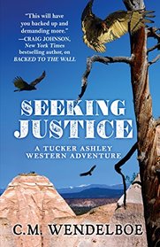 Seeking Justice (A Tucker Ashley Western Adventure)