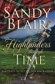 Highlanders Through Time: MacDuff's Secret & Her MacKinnon