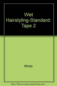 Wet Hairstyling-Standard: Tape 2