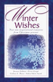 Winter Wishes: Four New Inspirational Romances from Christmas Present