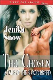 The Chosen: A Tale of the Blood Breed [Blood Breed Series] (Siren Publishing Classic)