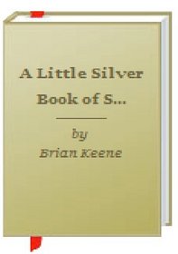 A LITTLE SILVER BOOK OF STREET WISE STORIES