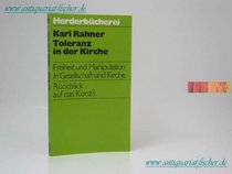 Toleranz in der Kirche ; Freiheit und Manipulation in Gesellschaft und Kirche ; Ruckblick auf das Konzil (Herderbucherei ; Bd. 596) (German Edition)