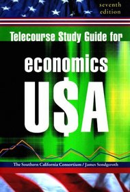 Telecourse Study Guide for Economics U$A, Seventh Edition