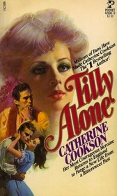 Tilly Alone (aka Tilly Trotter Widowed) (Tilly Trotter, Bk 3)