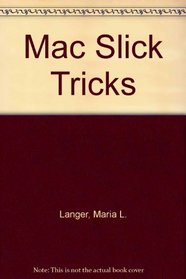 Macintosh Slick Tricks