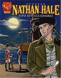 Nathan Hale: Espía revolucionario (Biografias Graficas/Graphic Biographies (Spanish)) (Spanish Edition)