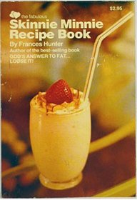 The Fabulous Skinnie Minnie Recipe Book