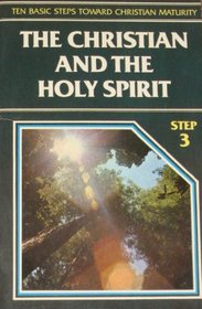 The Christian and the Holy Spirit (Ten Basic Steps)