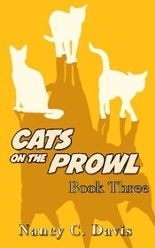 Cats on the Prowl 3 (A Cat Detective Cozy Mystery Series) (Volume 3)