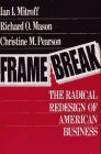 Framebreak: The Radical Redesign of American Business (Jossey Bass Business and Management Series)