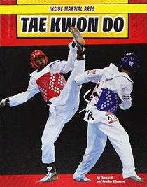 Tae Kwon Do (Inside Martial Arts)