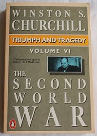 Triumph and Tragedy the Second World War (v. 6)