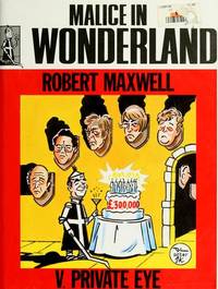 Malice in Wonderland : Robert Maxwell v. Private Eye