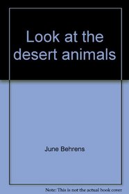Look at the desert animals