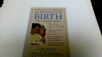 Alternative Birth: The Complete Guide