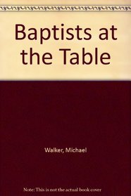 Baptists at the Table