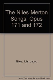 The Niles-Merton Songs: Opus 171 and 172