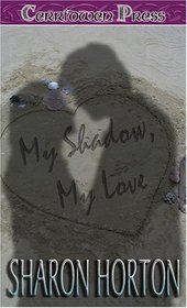 My Shadow, My Love