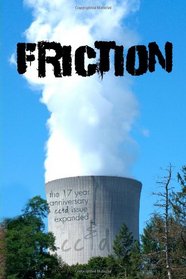 Friction: cc&d magazIne 249.6, a 21 year bonus anniversary issue/book
