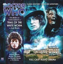 Trail of the White Worm (Doctor Who: The Fourth Doctor Adventures)