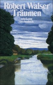 Traumen: Prosa aus der Bieler Zeit, 1913-1920 (Suhrkamp Taschenbuch) (German Edition)