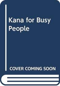 Kana for Busy People