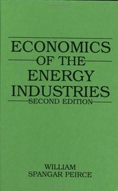 Economics of the Energy Industries : Second Edition