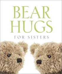 Bear Hugs For Sisters