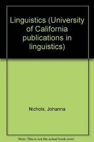 Linguistics (University of California publications in linguistics ; v. 97)